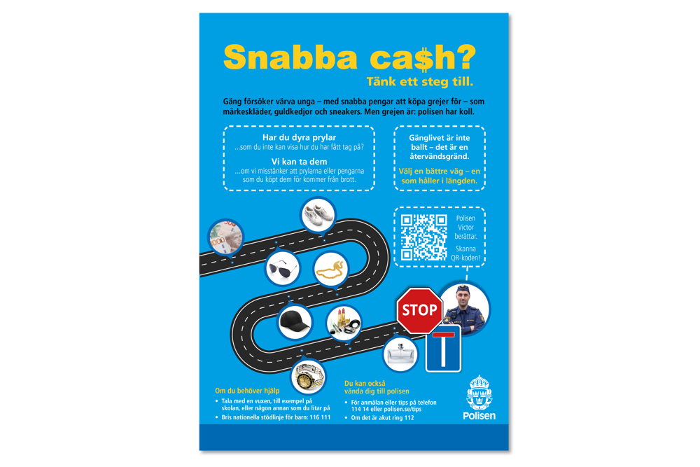 Affisch målgrupp unga. Rubriken: Snabba cash? Tänk ett steg till.